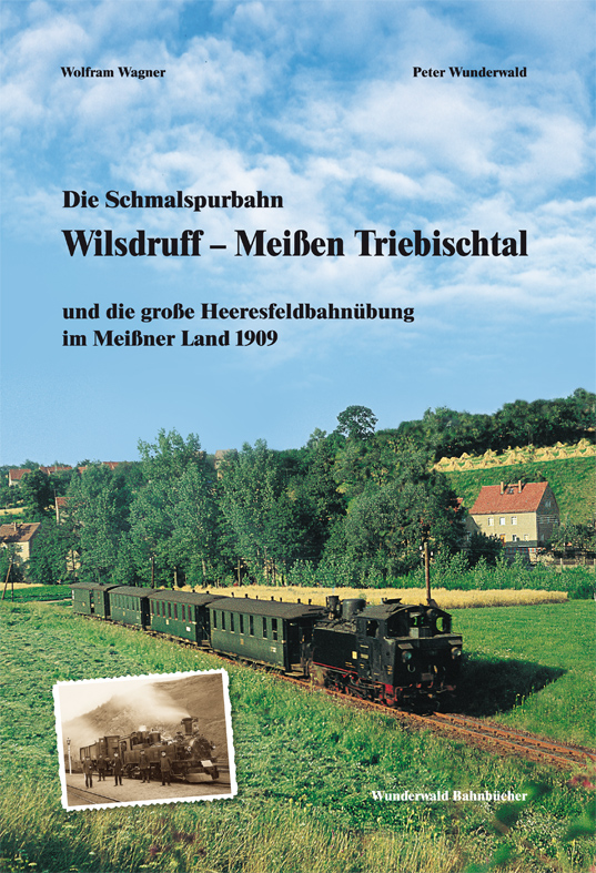 Buchtitel Die Schmalspurbahn Wilsdruff - Meißen Triebischtal