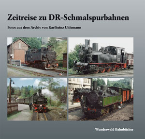 Buchtitel Zeitreise zu DDR-Schmalspurbahnen